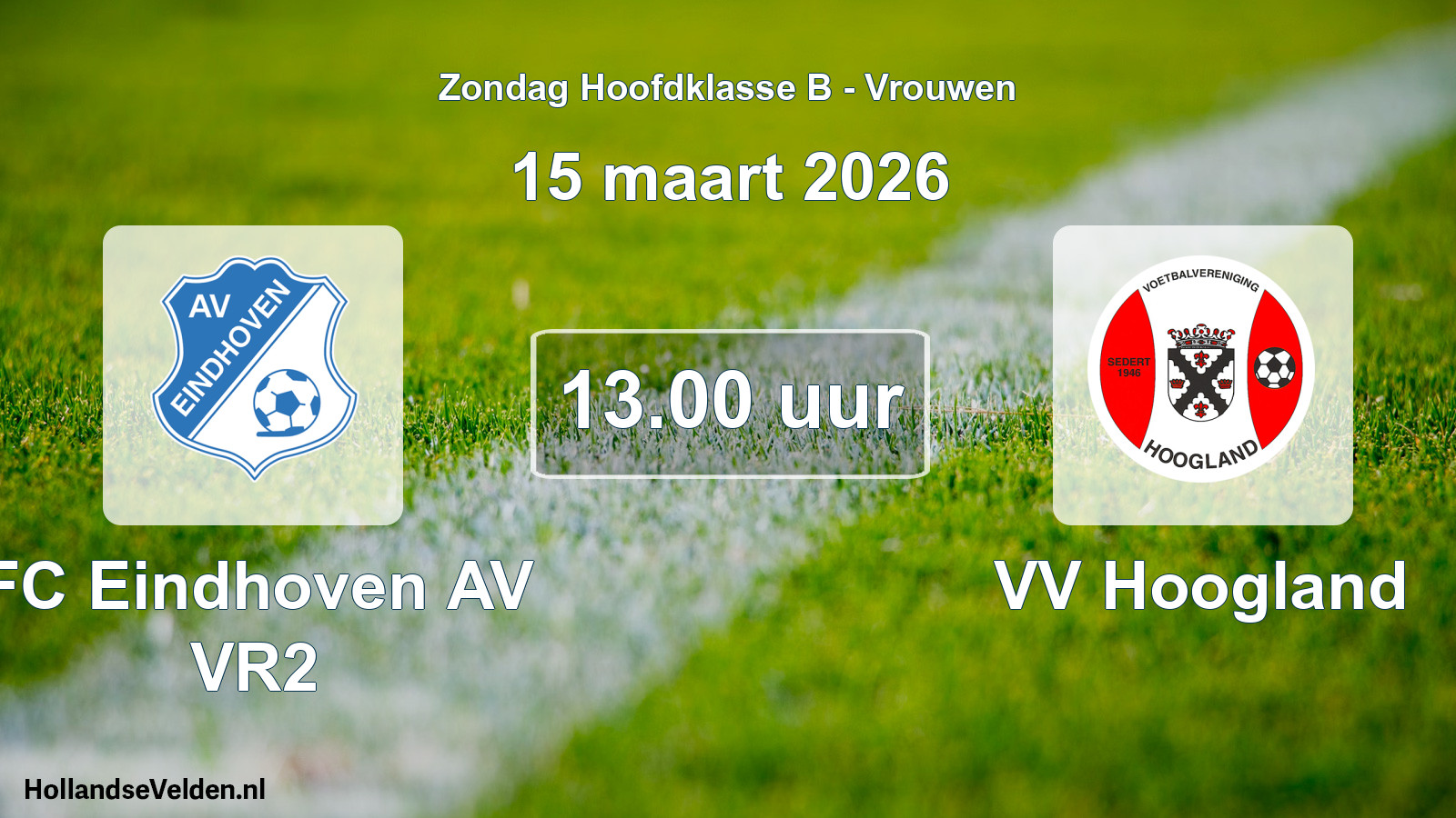 Geplande wedstrijd: FC Eindhoven AV VR2 - VV Hoogland (15 maart 2026)