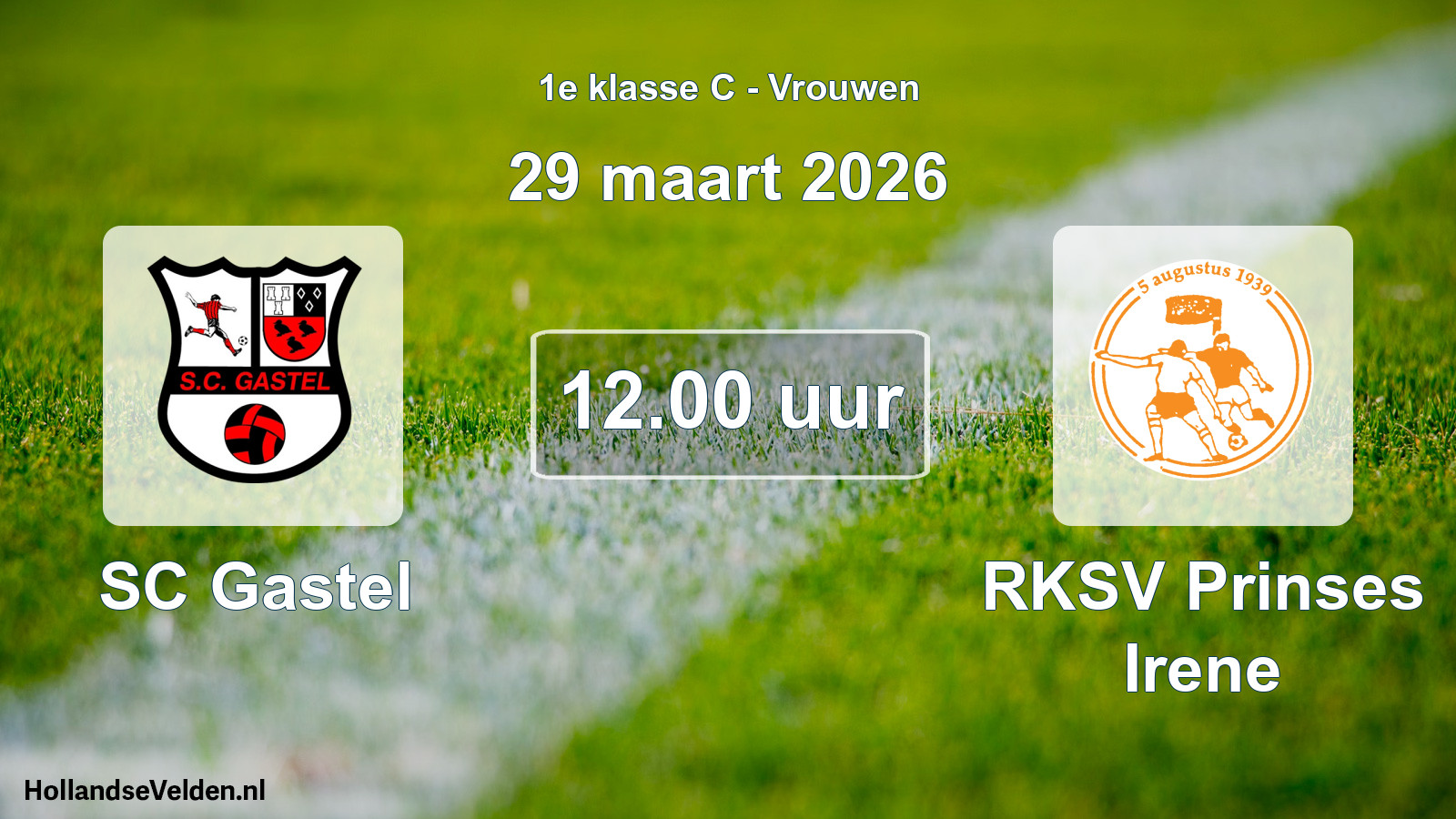 Geplande wedstrijd: SC Gastel - RKSV Prinses Irene (29 maart 2026)