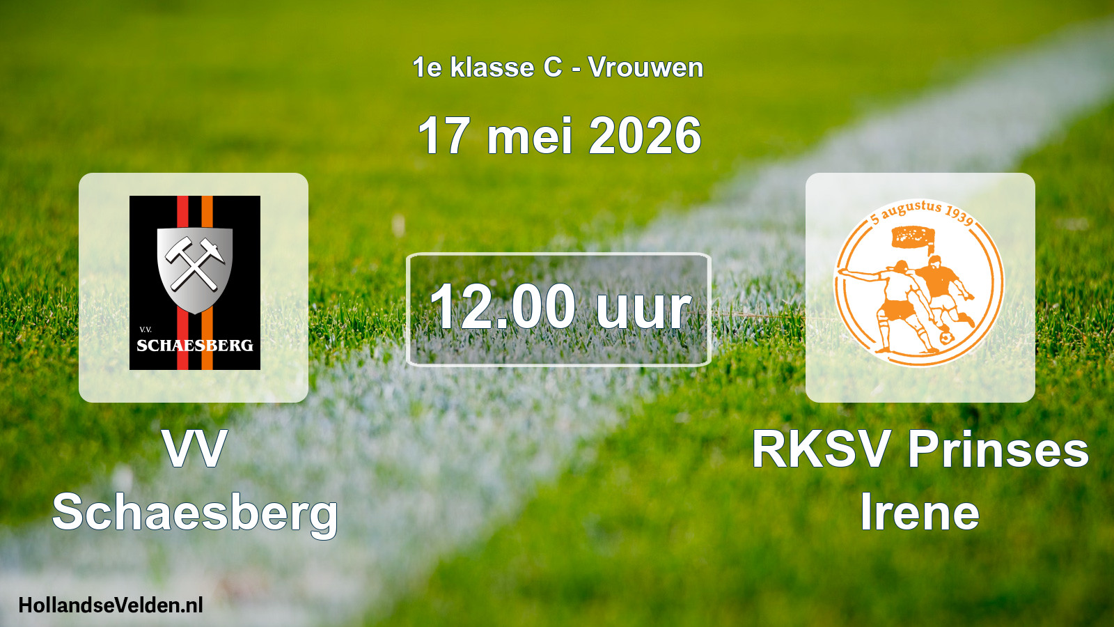 Scheduled Match: VV Schaesberg - RKSV Prinses Irene (17 May 2026)