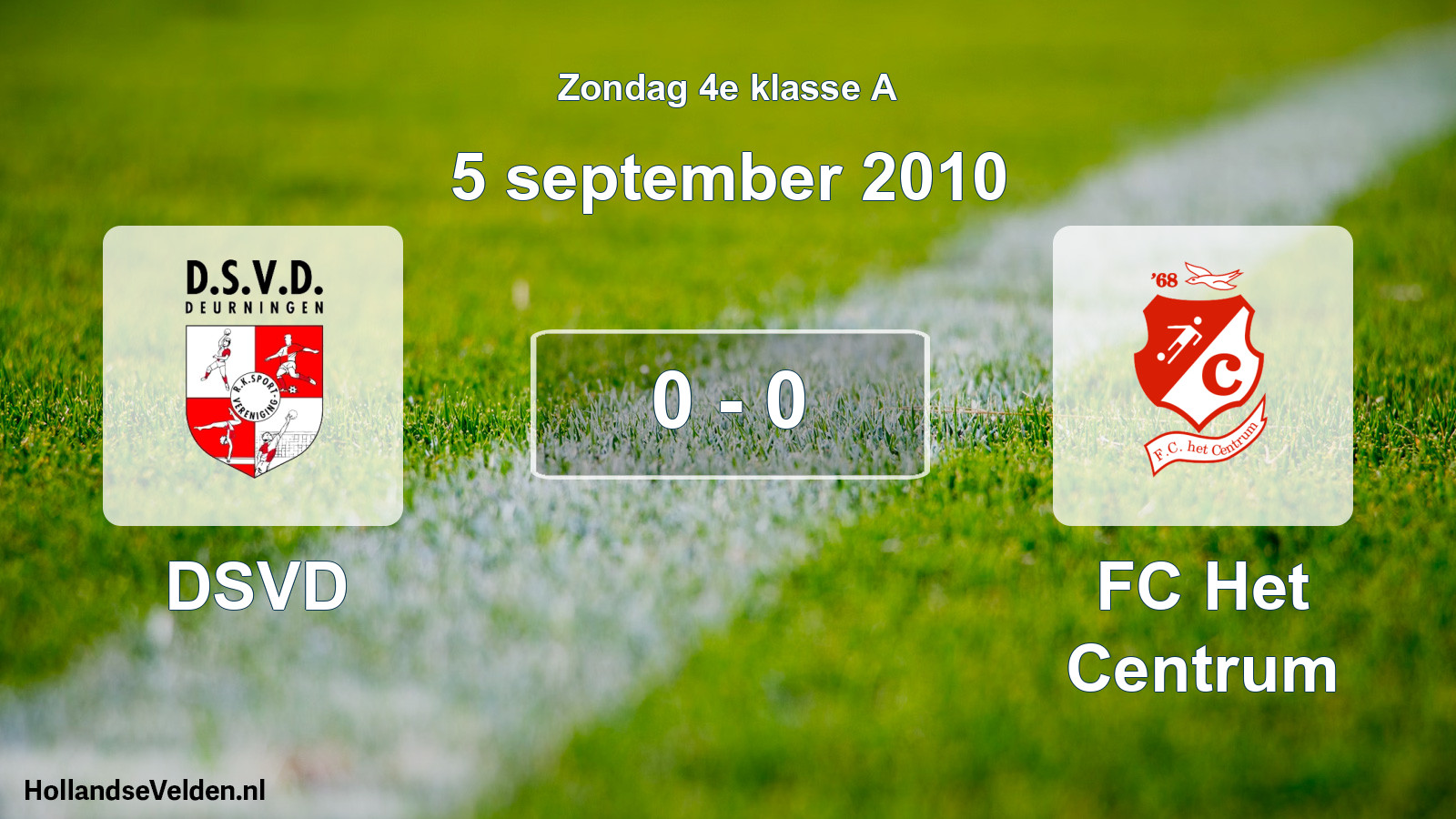 Total number of matches played: DSVD - FC Het Centrum 0 - 0 (5 September 2010)