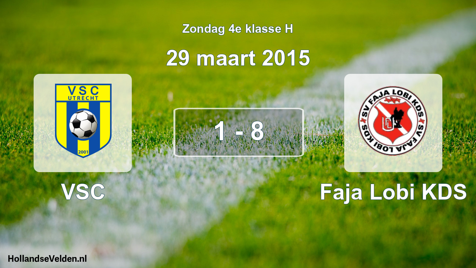 Total number of matches played: VSC - Faja Lobi KDS 1 - 8 (29 March 2015)