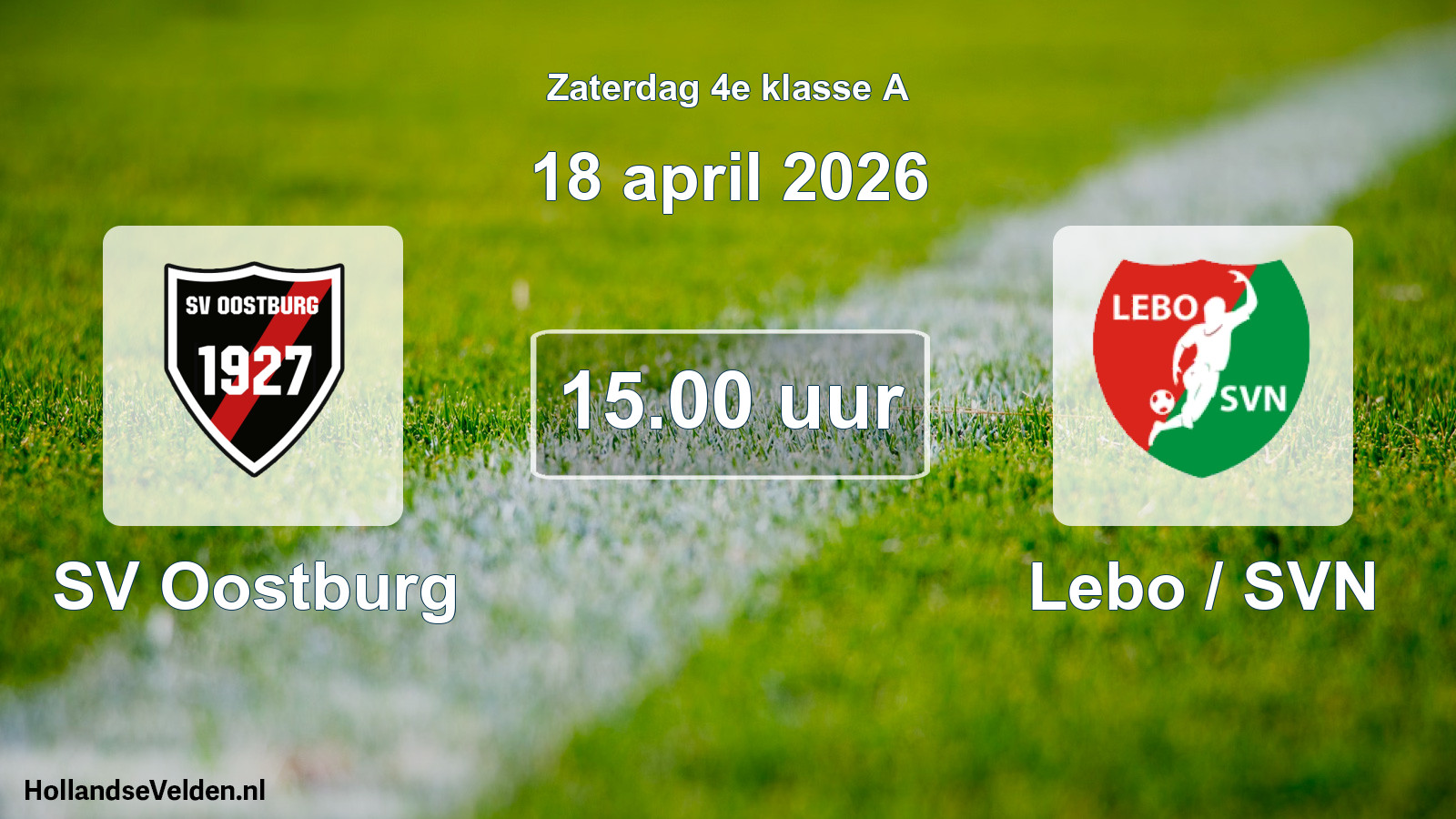 Geplande wedstrijd: SV Oostburg - Lebo / SVN (18 april 2026)