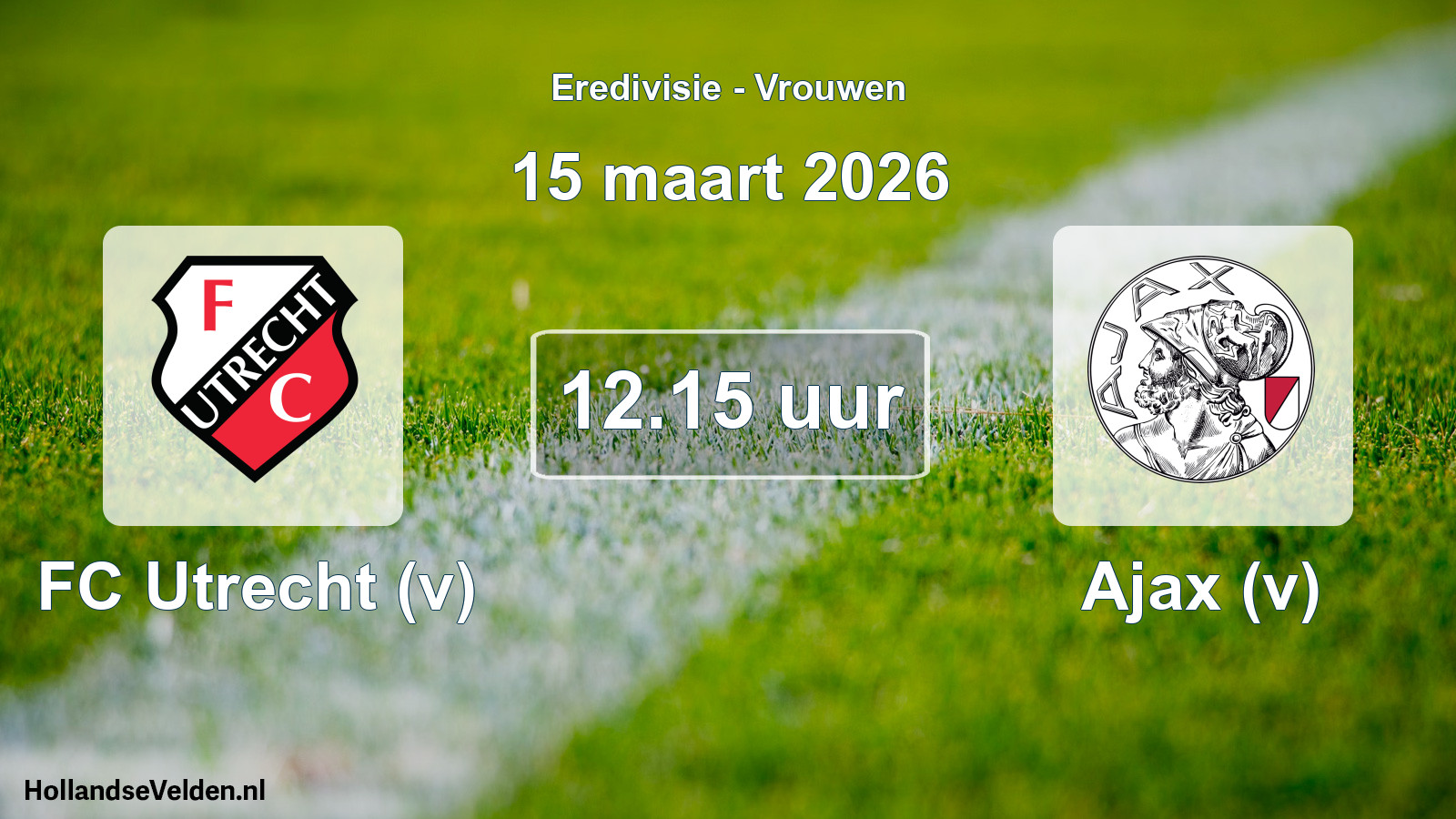 Scheduled Match: FC Utrecht (v) - Ajax (v) (15 March 2026)