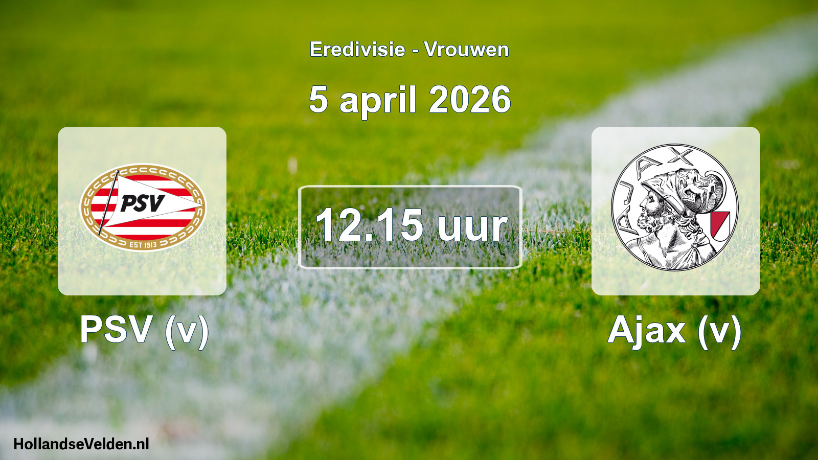 Scheduled Match: PSV (v) - Ajax (v) (5 April 2026)