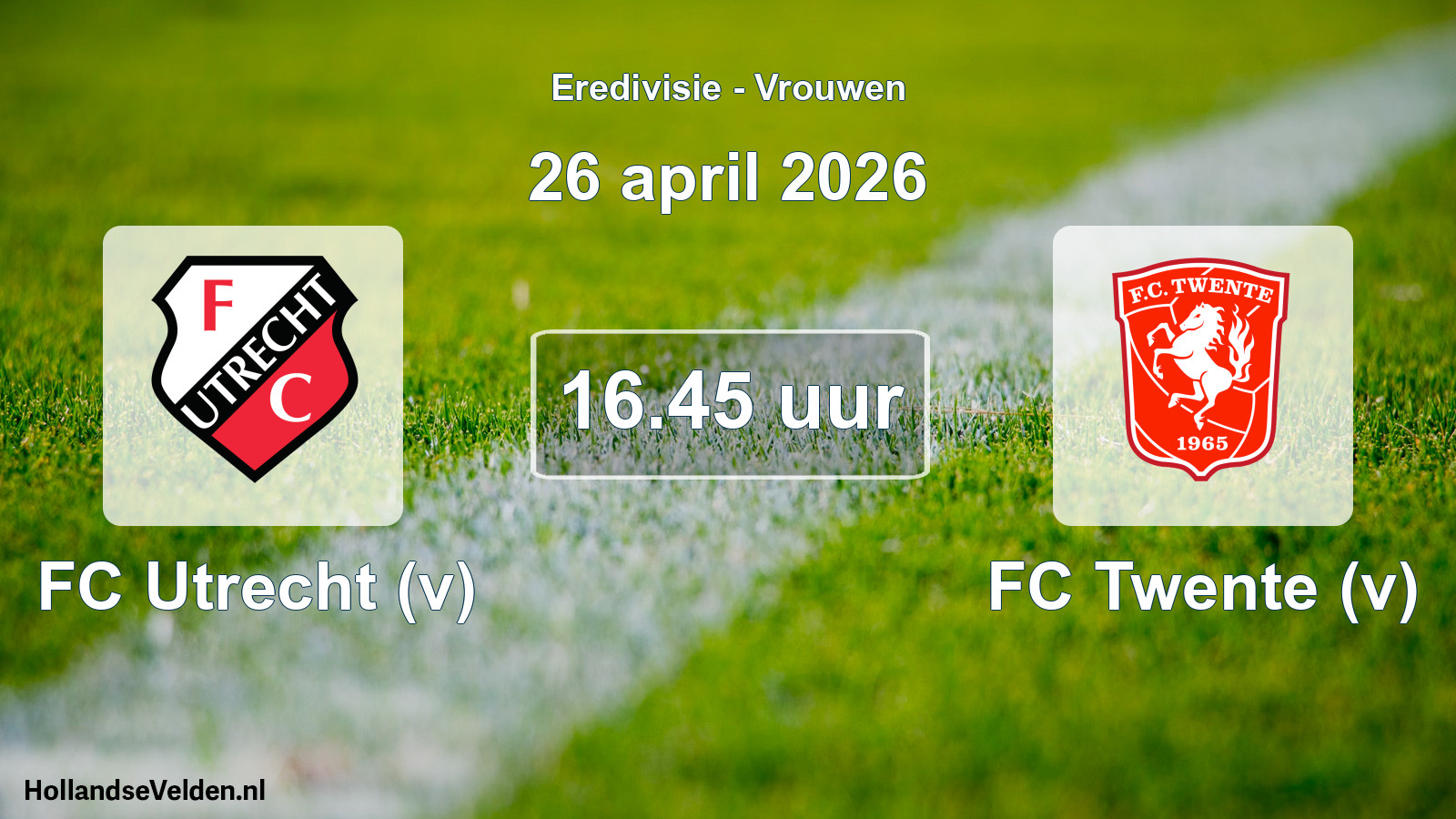 Scheduled Match: FC Utrecht (v) - FC Twente (v) (26 April 2026)