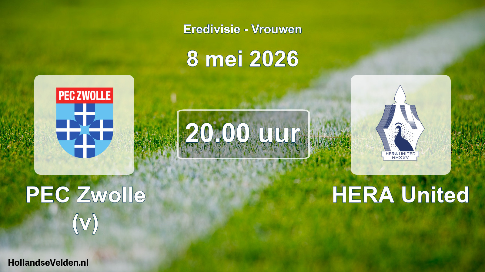 Scheduled Match: PEC Zwolle (v) - HERA United (8 May 2026)