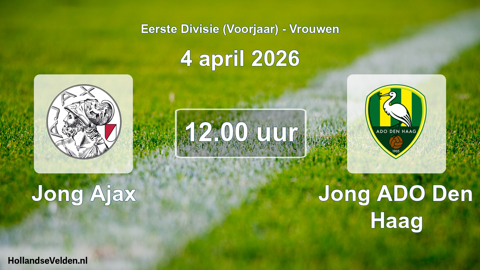 Scheduled Match: Jong Ajax - Jong ADO Den Haag (4 April 2026)