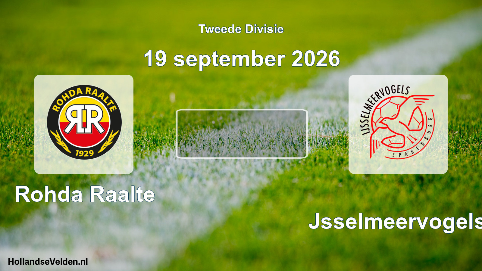 Scheduled Match: Rohda Raalte - IJsselmeervogels (19 September 2026)