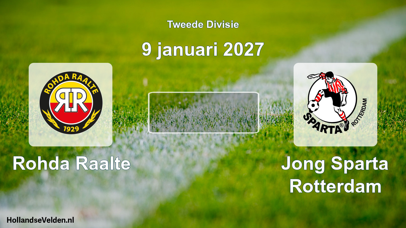 Scheduled Match: Rohda Raalte - Jong Sparta Rotterdam (9 January 2027)