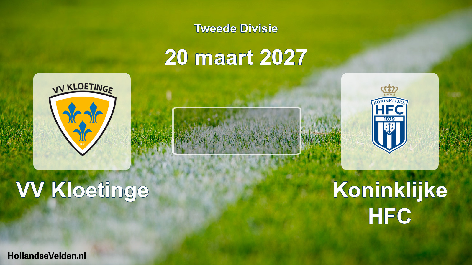 Scheduled Match: VV Kloetinge - Koninklijke HFC (20 March 2027)