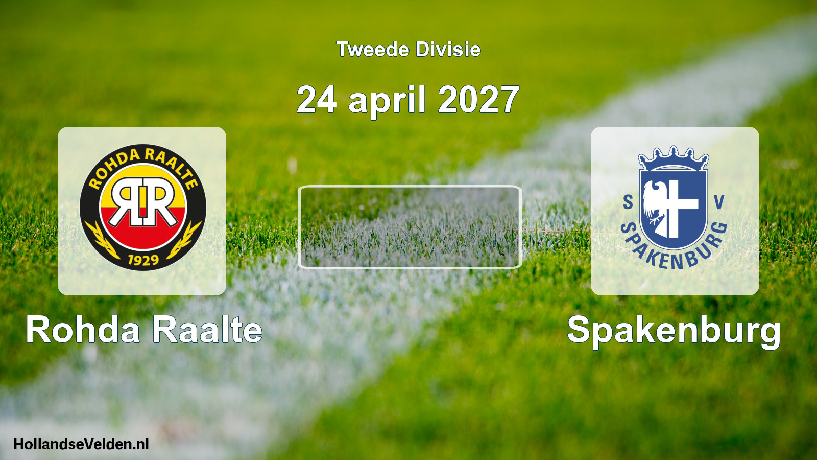 Scheduled Match: Rohda Raalte - Spakenburg (24 April 2027)