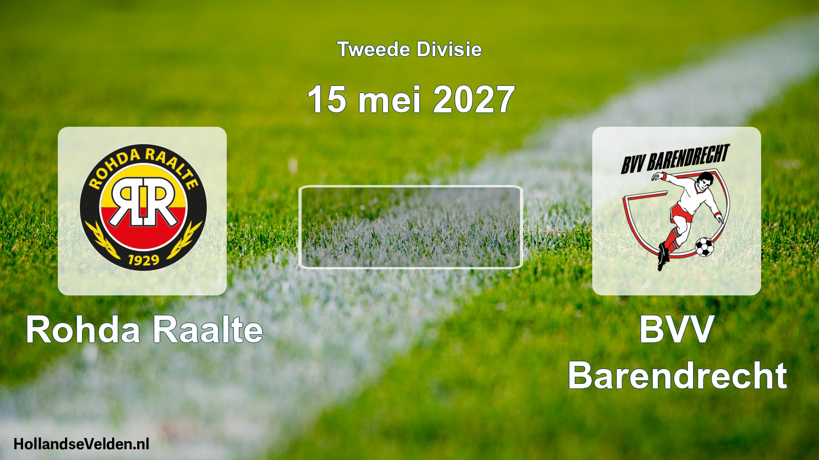 Scheduled Match: Rohda Raalte - BVV Barendrecht (15 May 2027)