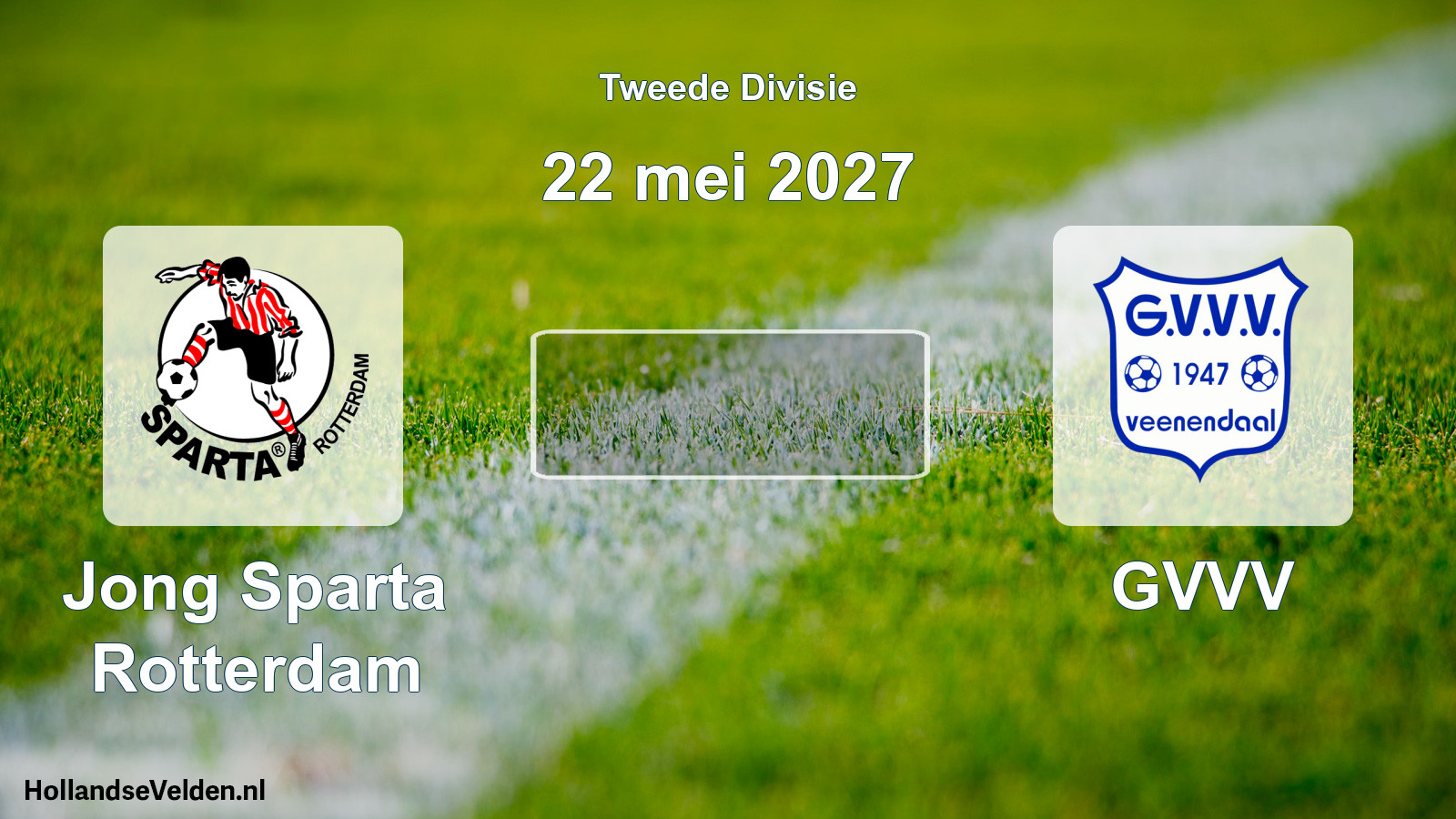 Scheduled Match: Jong Sparta Rotterdam - GVVV (22 May 2027)