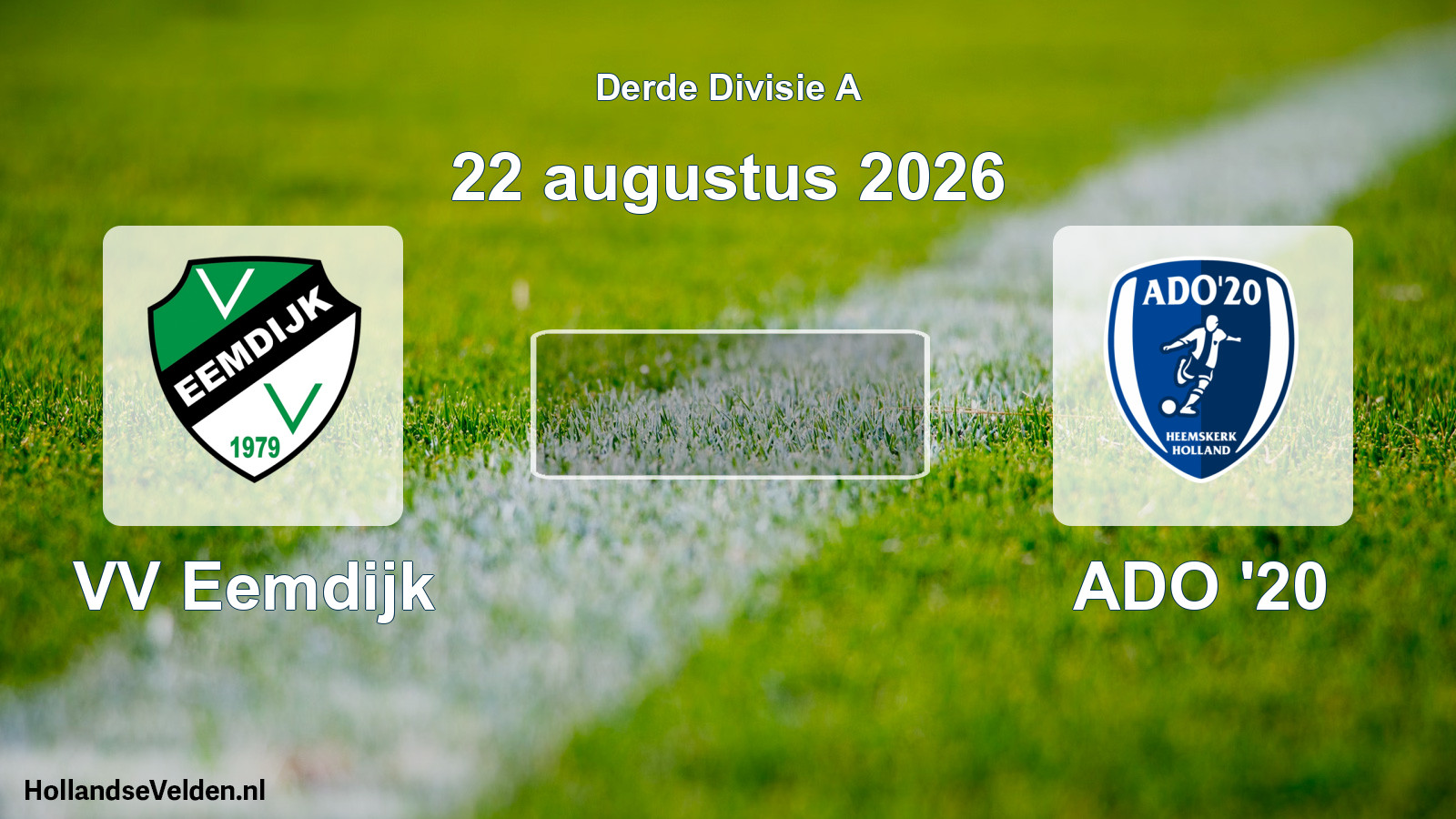 Scheduled Match: VV Eemdijk - ADO '20 (22 August 2026)