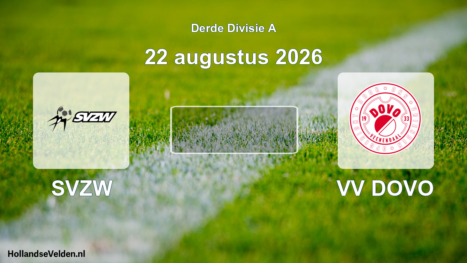 Scheduled Match: SVZW - VV DOVO (22 August 2026)
