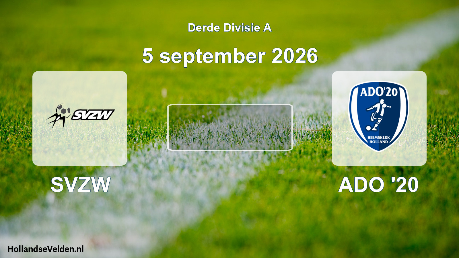 Scheduled Match: SVZW - ADO '20 (5 September 2026)