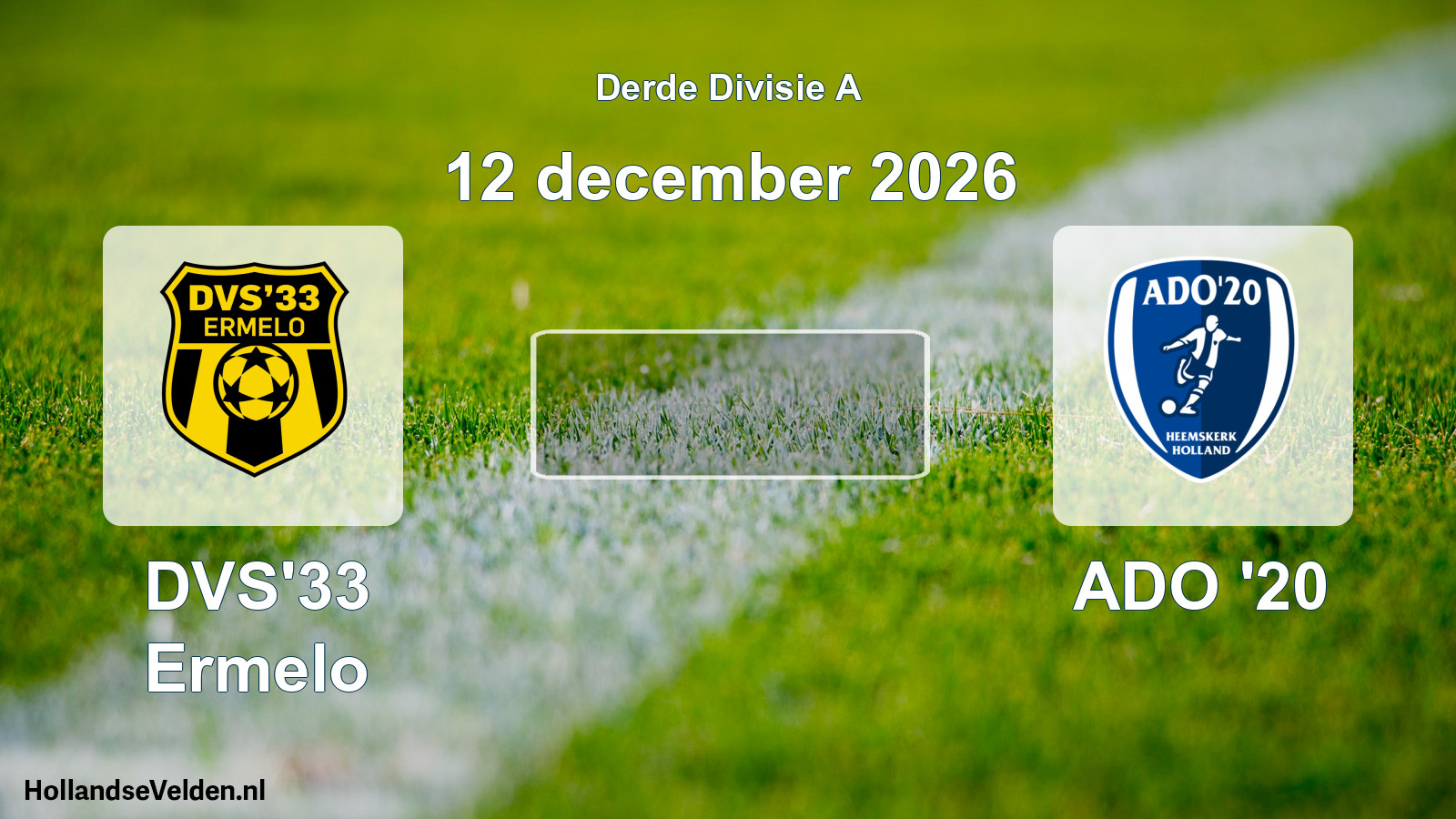 Scheduled Match: DVS'33 Ermelo - ADO '20 (12 December 2026)