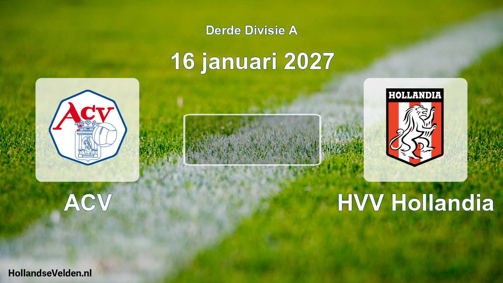 Scheduled Match: ACV - HVV Hollandia (16 January 2027)