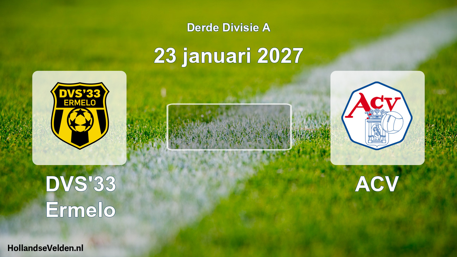 Scheduled Match: DVS'33 Ermelo - ACV (23 January 2027)