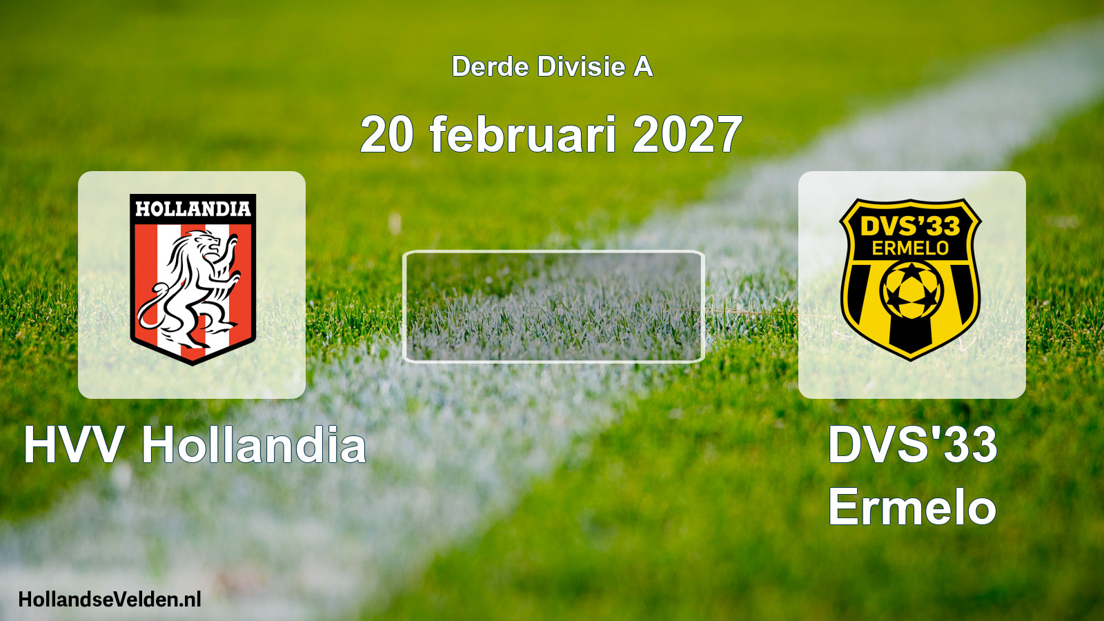 Scheduled Match: HVV Hollandia - DVS'33 Ermelo (20 February 2027)