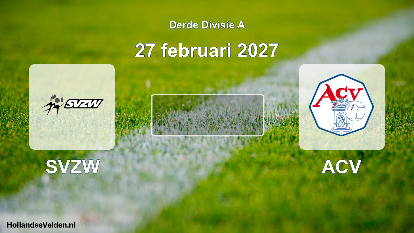 Scheduled Match: SVZW - ACV (27 February 2027)