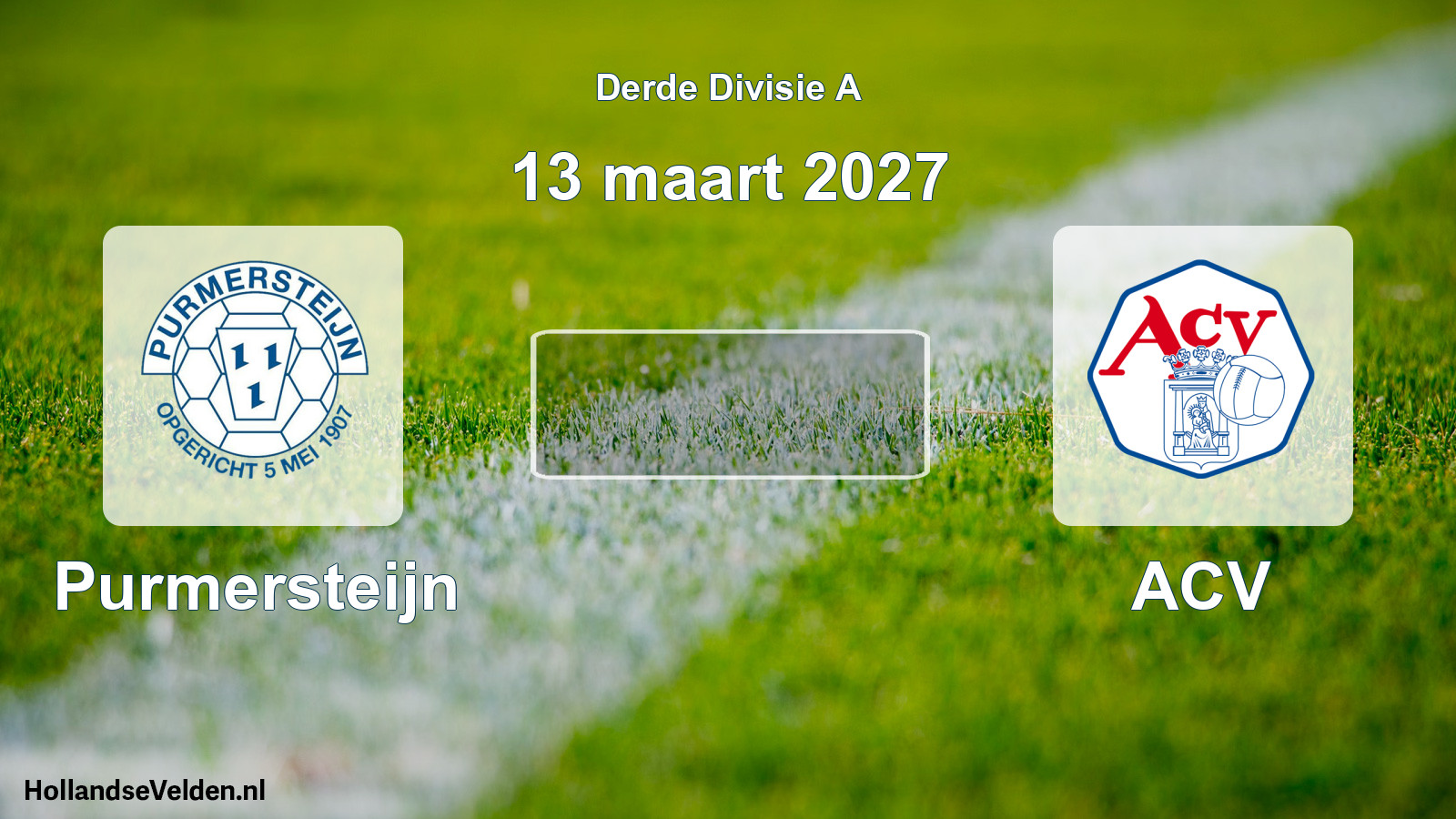 Scheduled Match: Purmersteijn - ACV (13 March 2027)