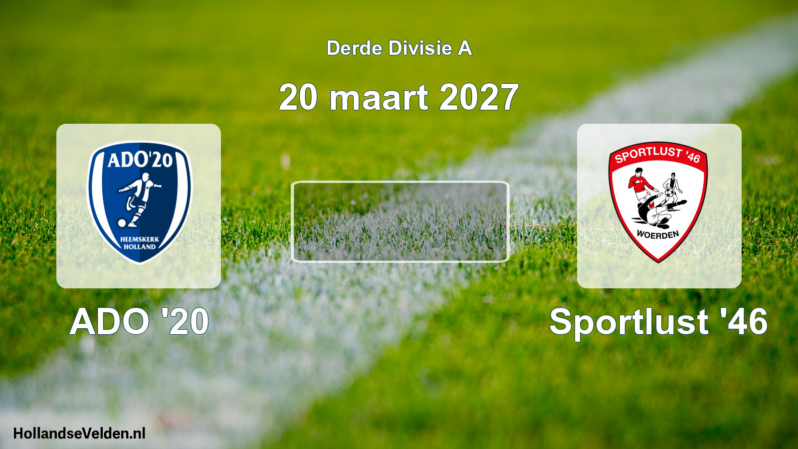 Scheduled Match: ADO '20 - Sportlust '46 (20 March 2027)