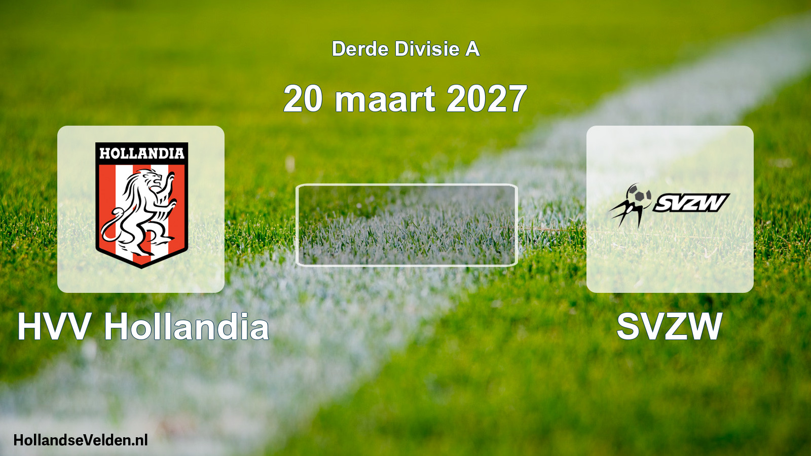 Scheduled Match: HVV Hollandia - SVZW (20 March 2027)
