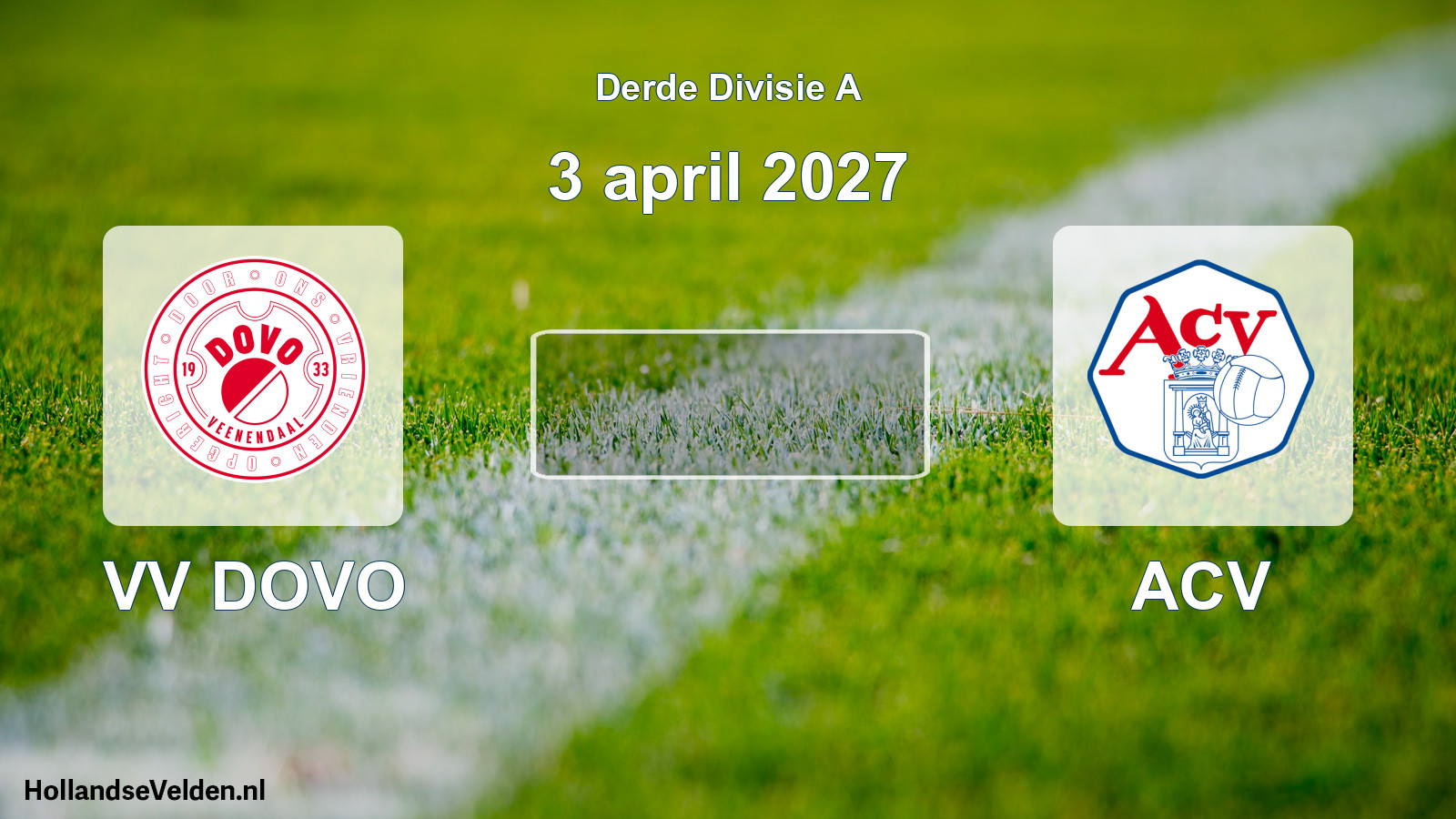 Scheduled Match: VV DOVO - ACV (3 April 2027)