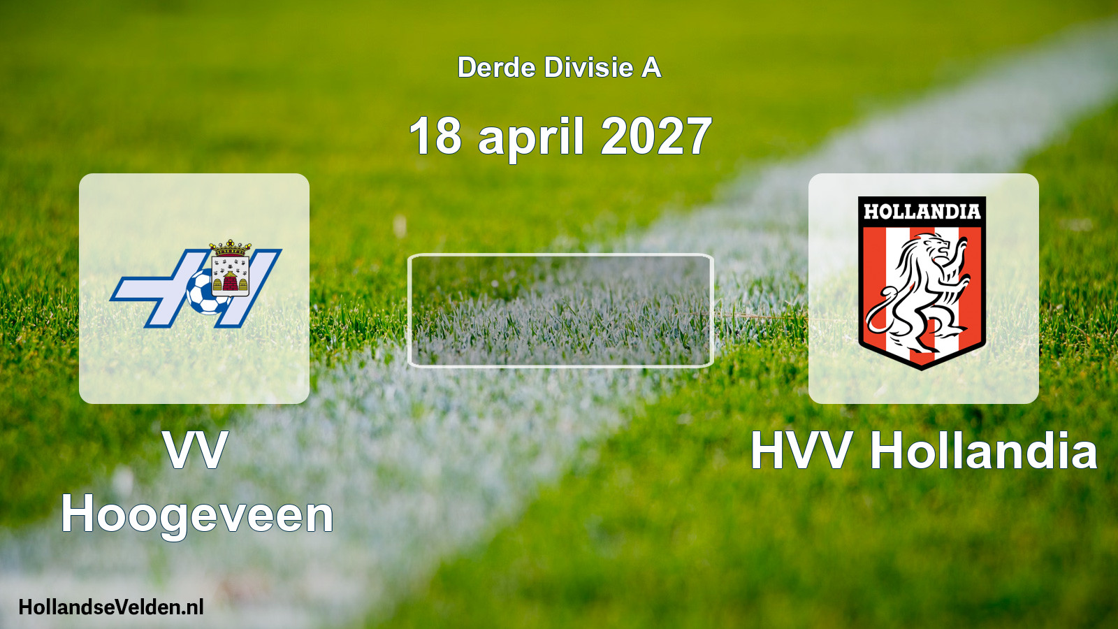 Scheduled Match: VV Hoogeveen - HVV Hollandia (18 April 2027)