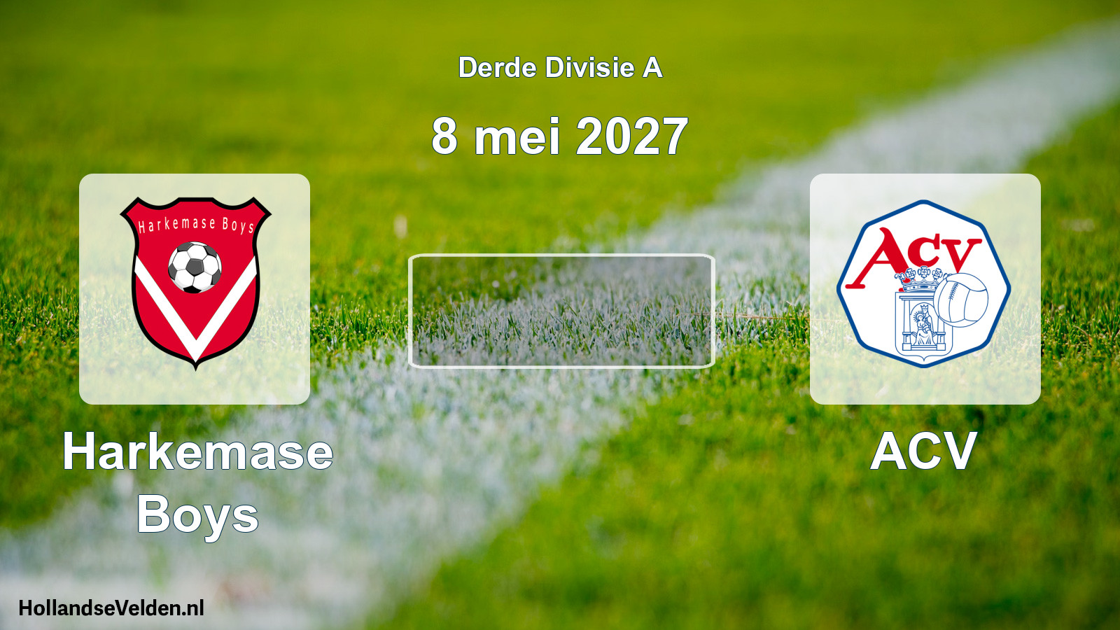 Scheduled Match: Harkemase Boys - ACV (8 May 2027)