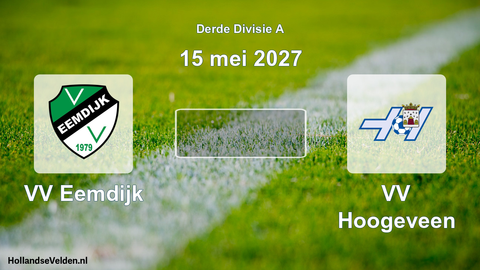 Scheduled Match: VV Eemdijk - VV Hoogeveen (15 May 2027)