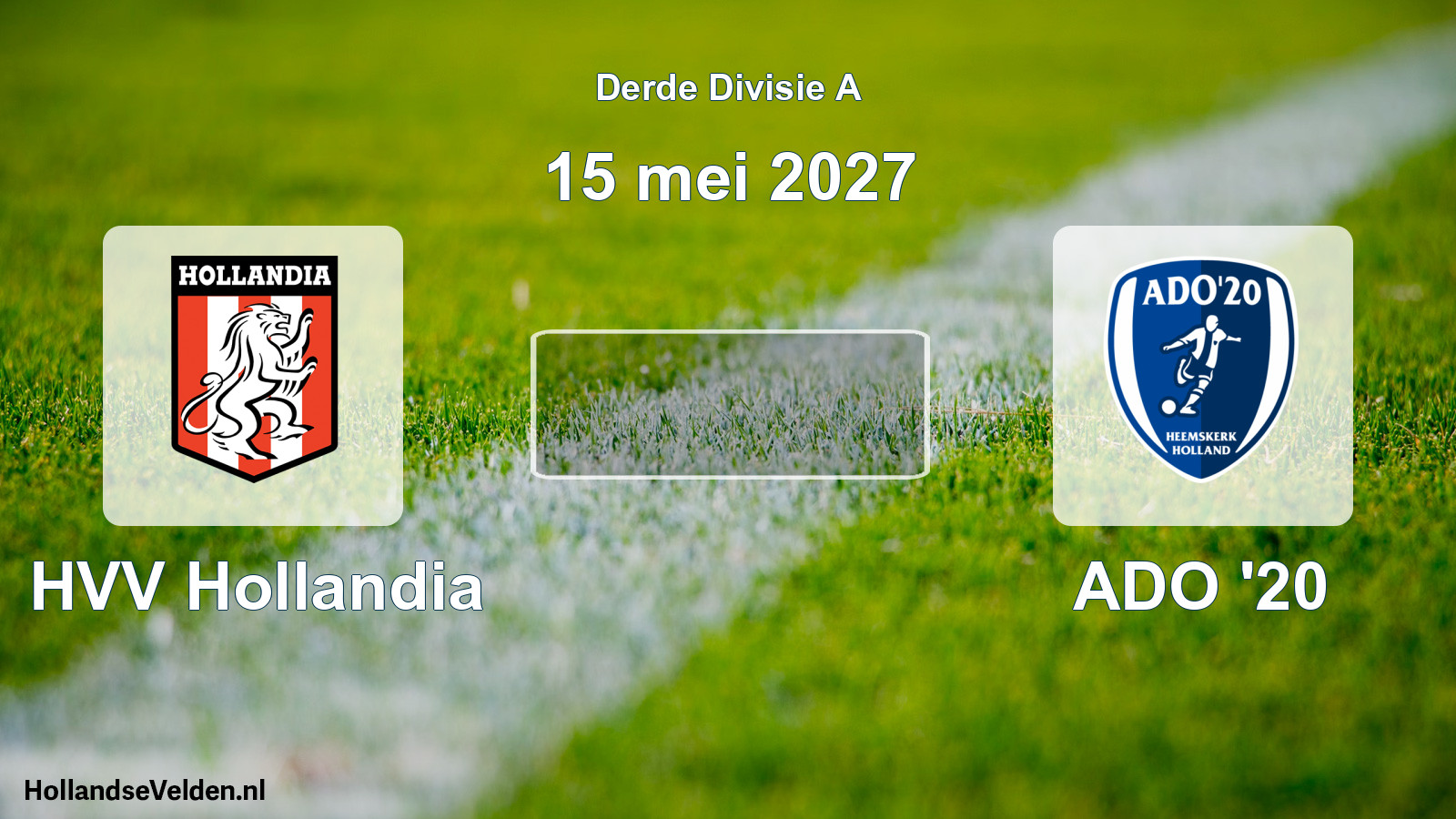 Scheduled Match: HVV Hollandia - ADO '20 (15 May 2027)
