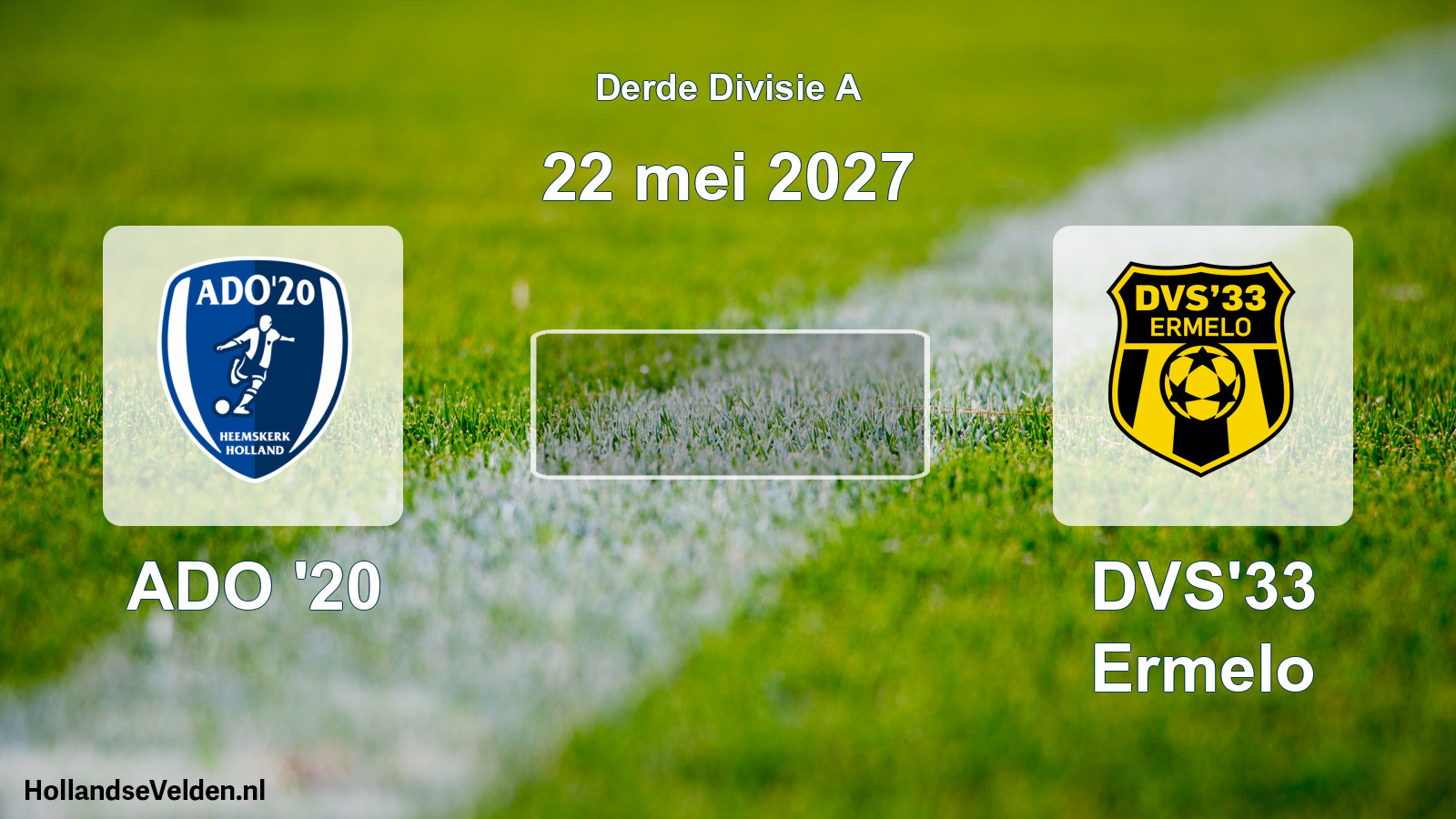 Scheduled Match: ADO '20 - DVS'33 Ermelo (22 May 2027)