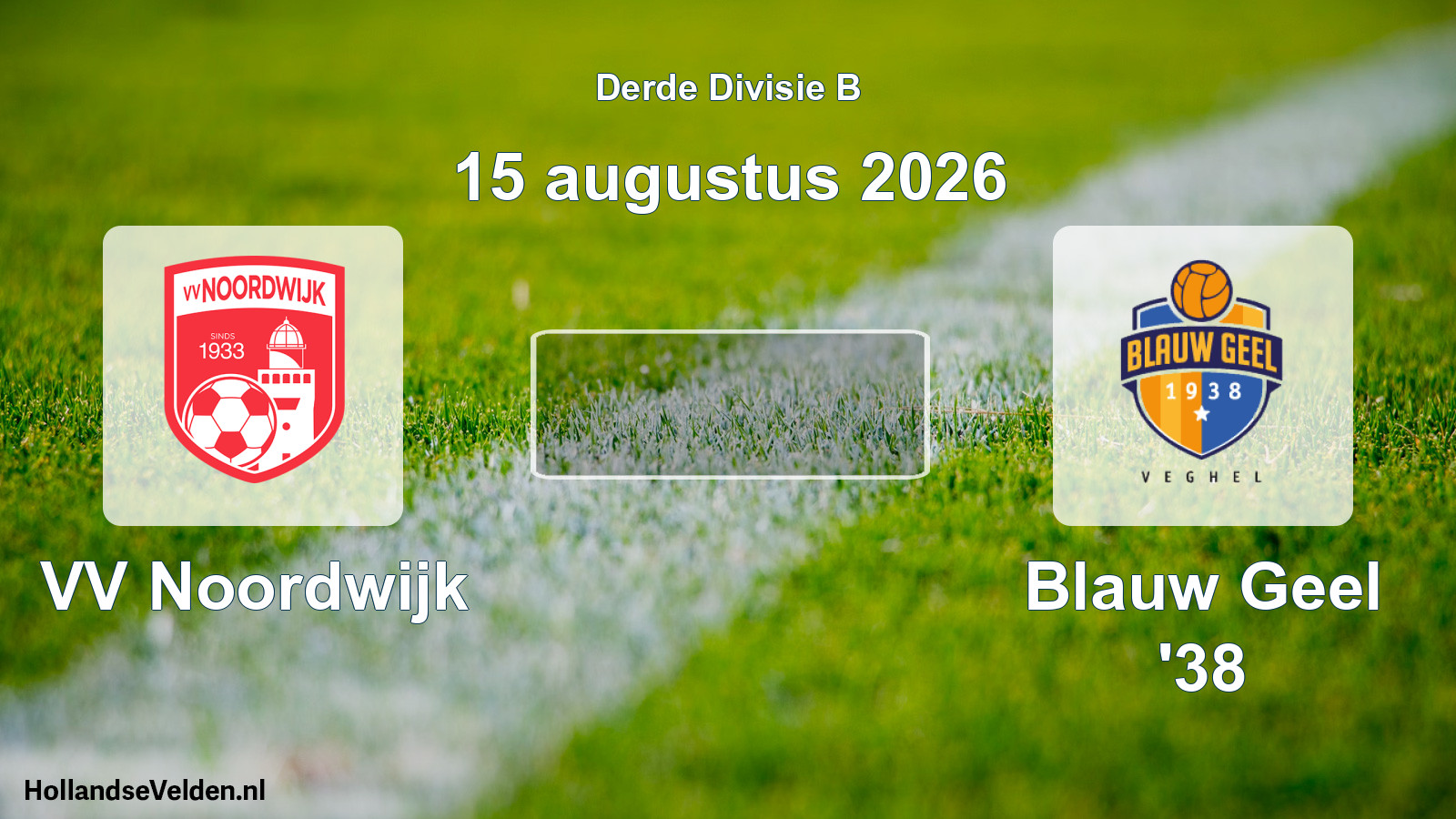 Scheduled Match: VV Noordwijk - Blauw Geel '38 (15 August 2026)