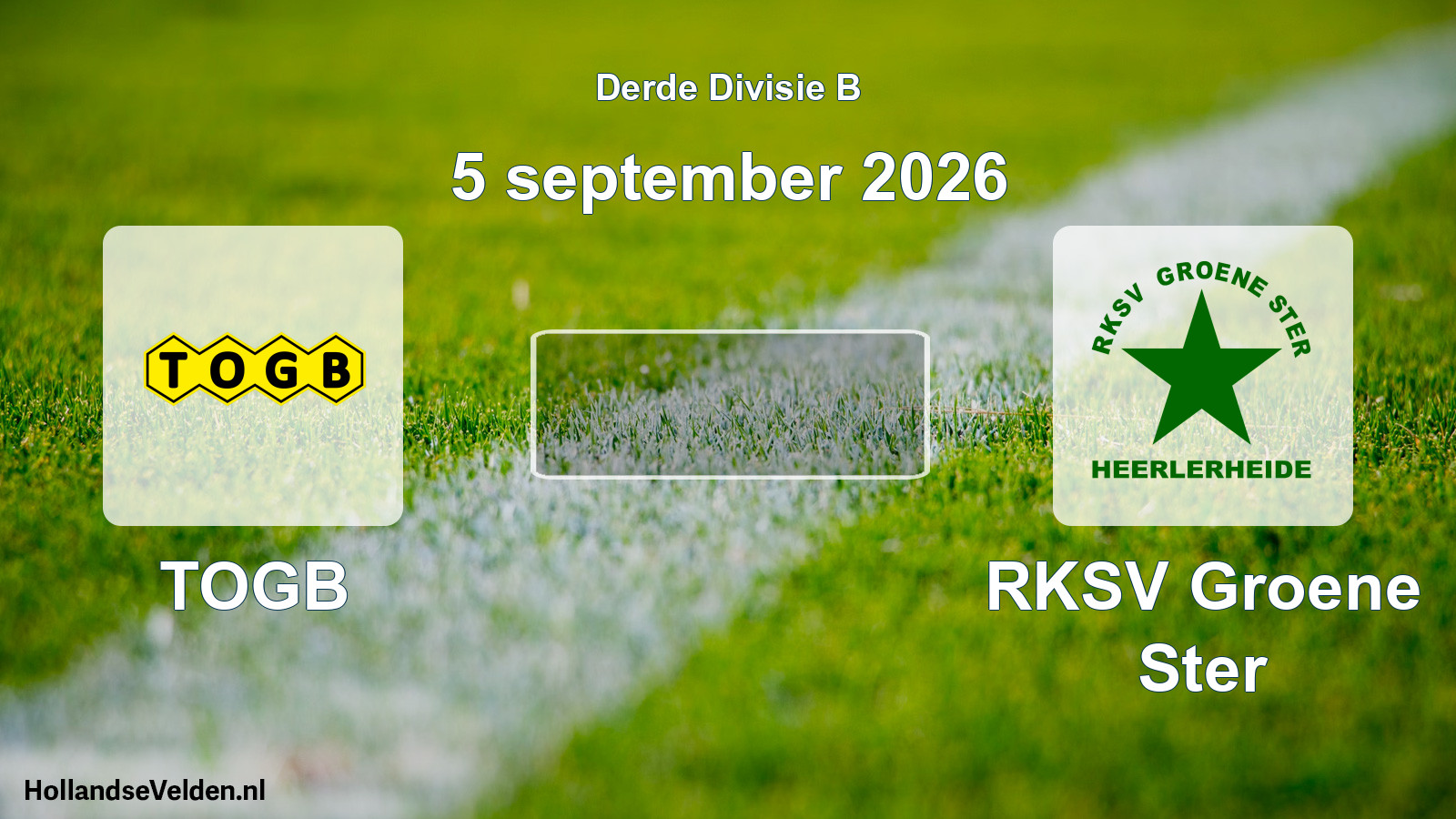 Scheduled Match: TOGB - RKSV Groene Ster (5 September 2026)