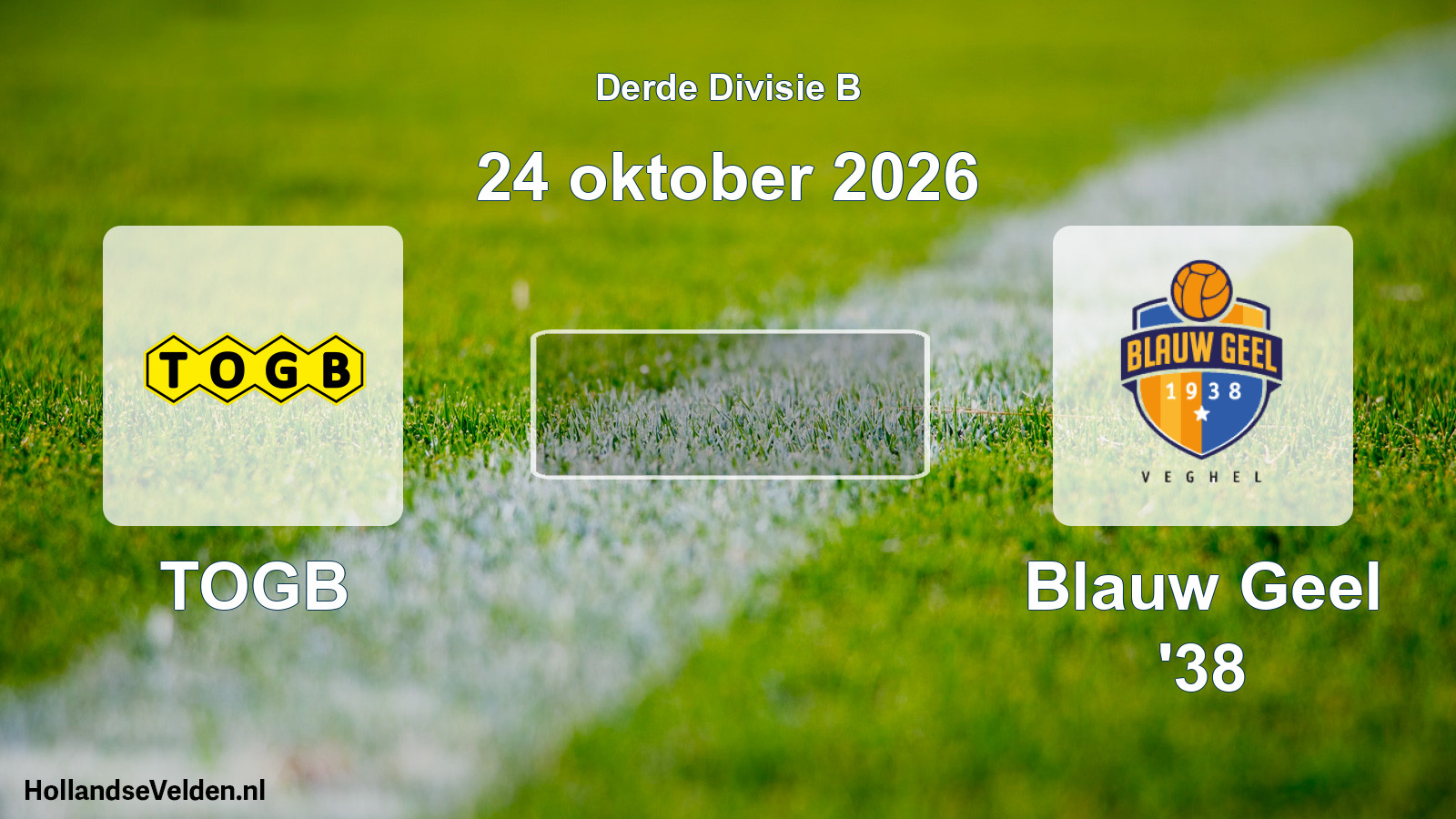 Scheduled Match: TOGB - Blauw Geel '38 (24 October 2026)
