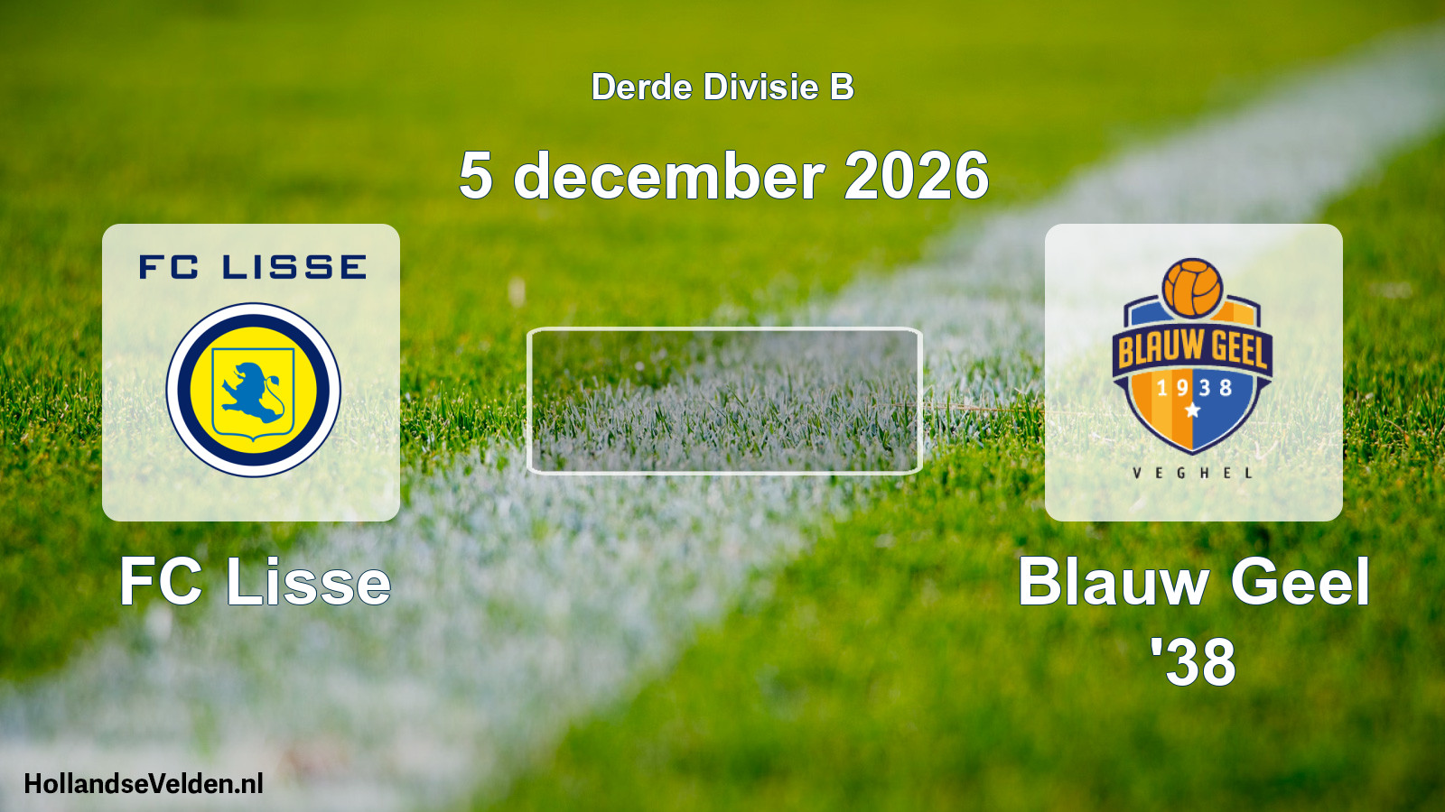 Scheduled Match: FC Lisse - Blauw Geel '38 (5 December 2026)
