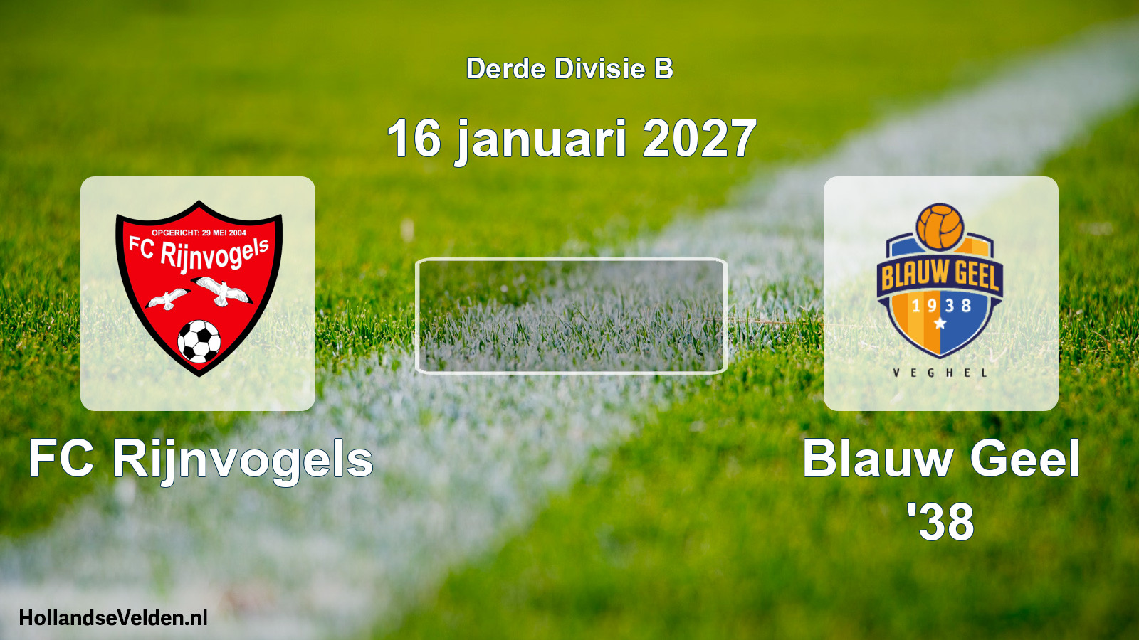 Scheduled Match: FC Rijnvogels - Blauw Geel '38 (16 January 2027)