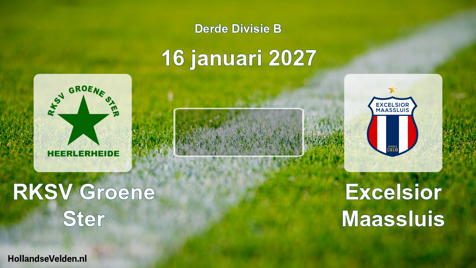 Scheduled Match: RKSV Groene Ster - Excelsior Maassluis (16 January 2027)