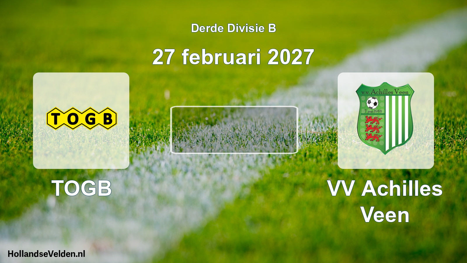 Scheduled Match: TOGB - VV Achilles Veen (27 February 2027)