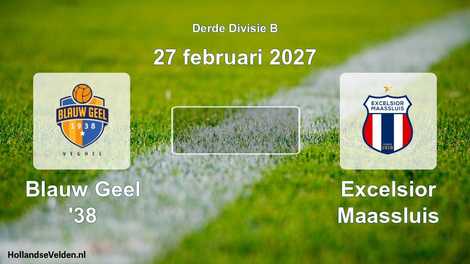 Scheduled Match: Blauw Geel '38 - Excelsior Maassluis (27 February 2027)