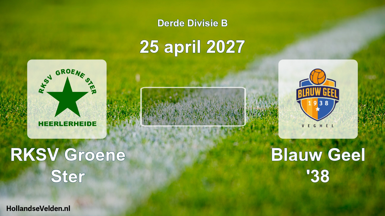 Scheduled Match: RKSV Groene Ster - Blauw Geel '38 (25 April 2027)