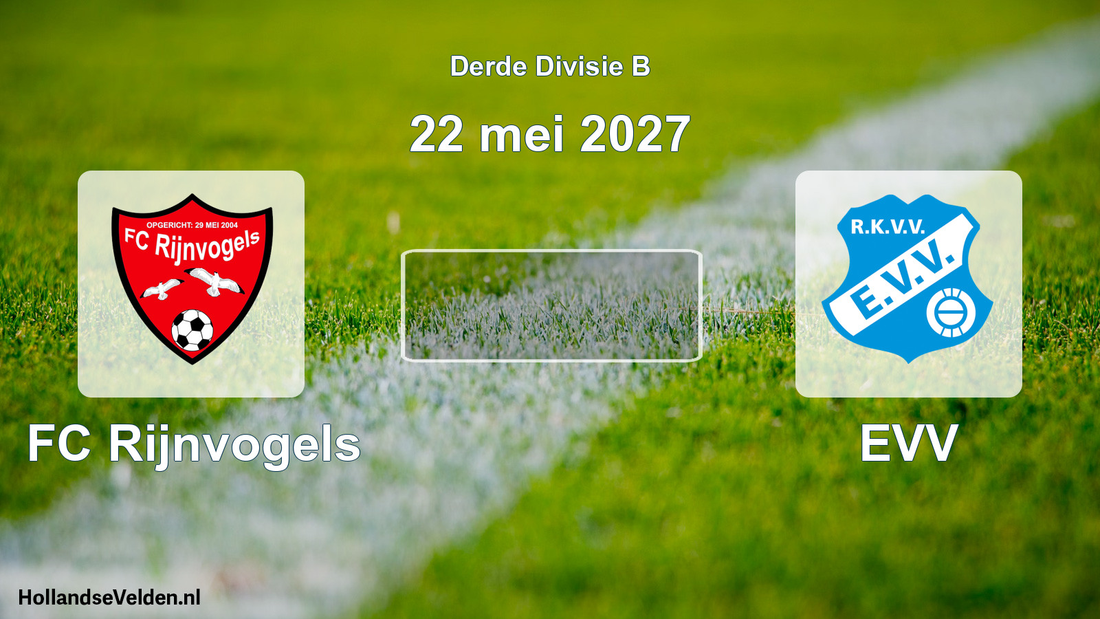 Scheduled Match: FC Rijnvogels - EVV (22 May 2027)
