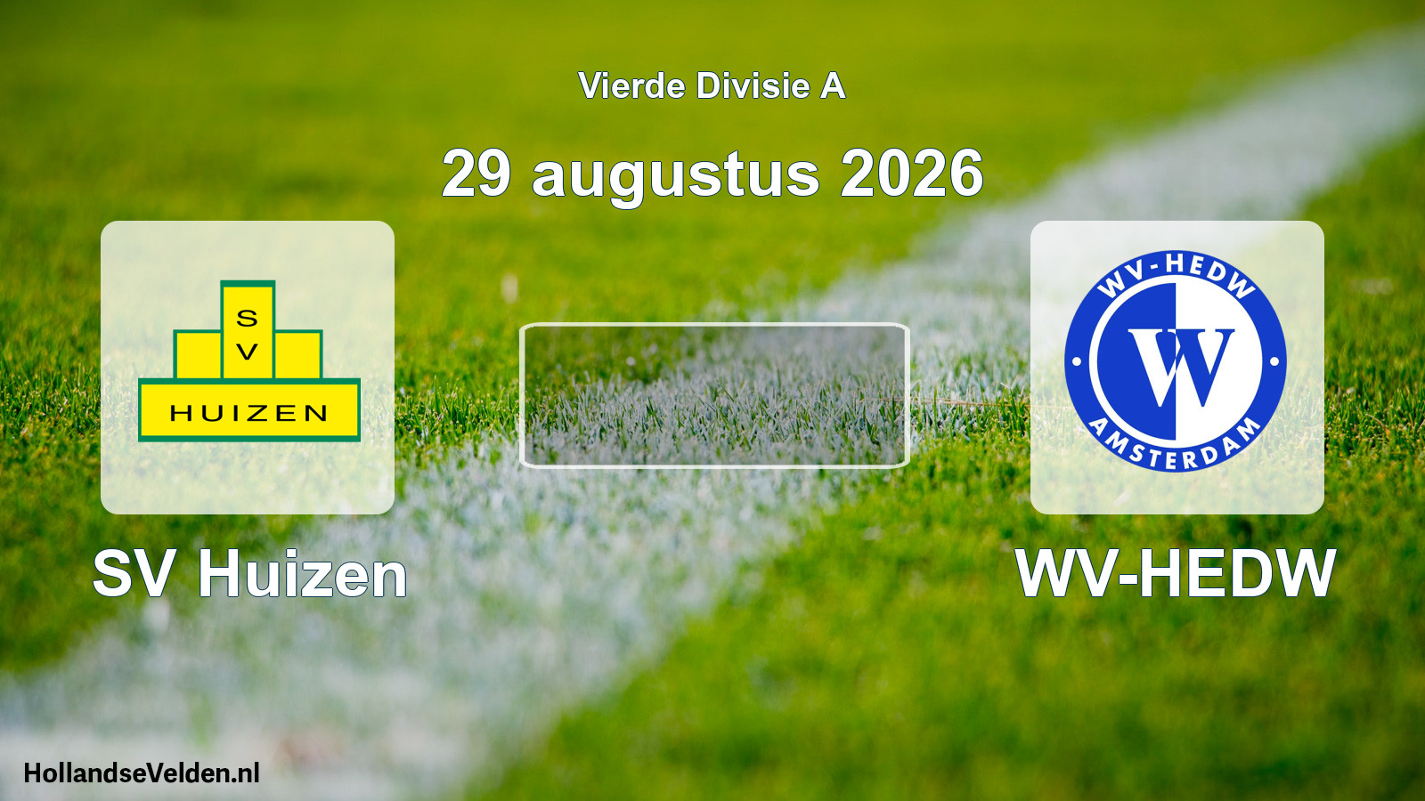 Geplande wedstrijd: SV Huizen - WV-HEDW (29 augustus 2026)