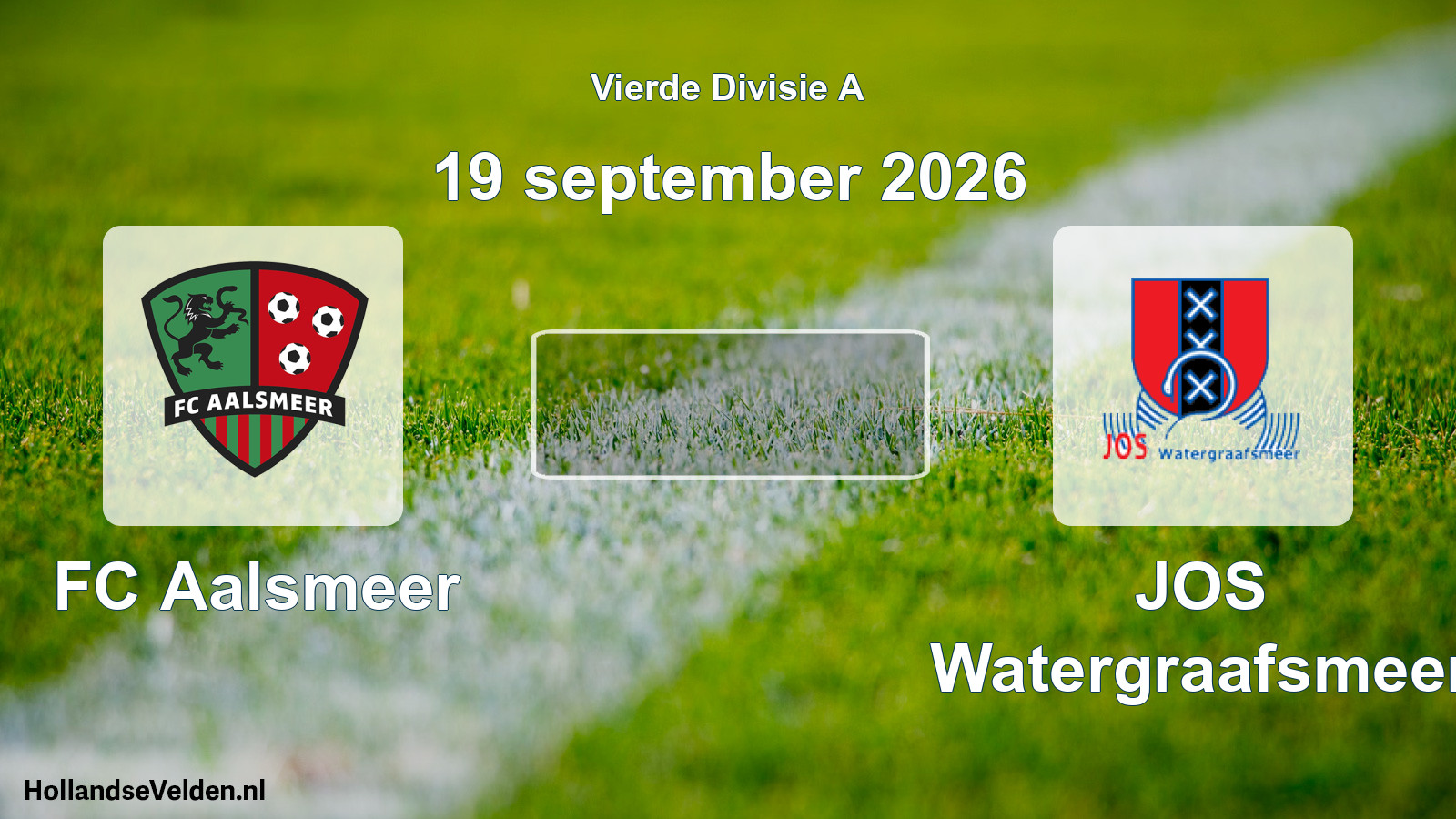 Scheduled Match: FC Aalsmeer - JOS Watergraafsmeer (19 September 2026)