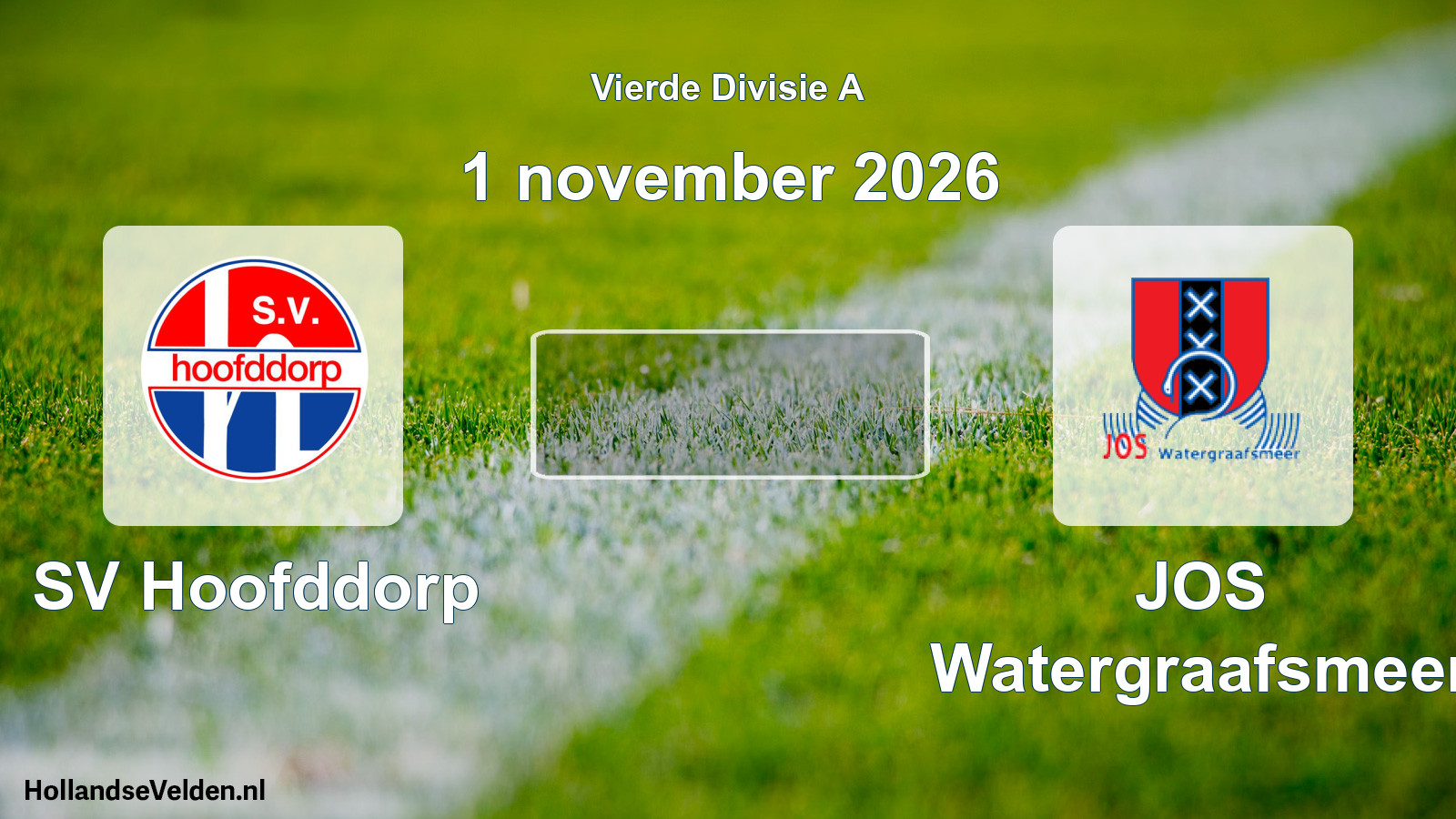 Geplande wedstrijd: SV Hoofddorp - JOS Watergraafsmeer (1 november 2026)