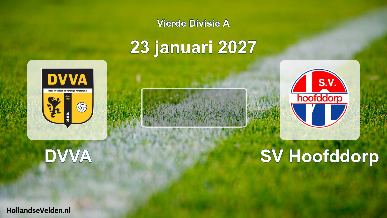 Geplande wedstrijd: DVVA - SV Hoofddorp (23 januari 2027)