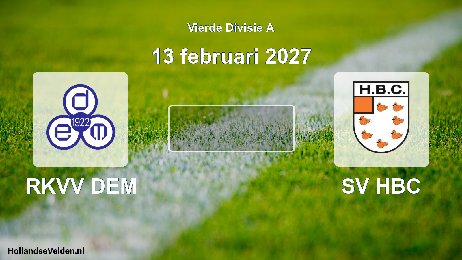 Scheduled Match: RKVV DEM - SV HBC (13 February 2027)