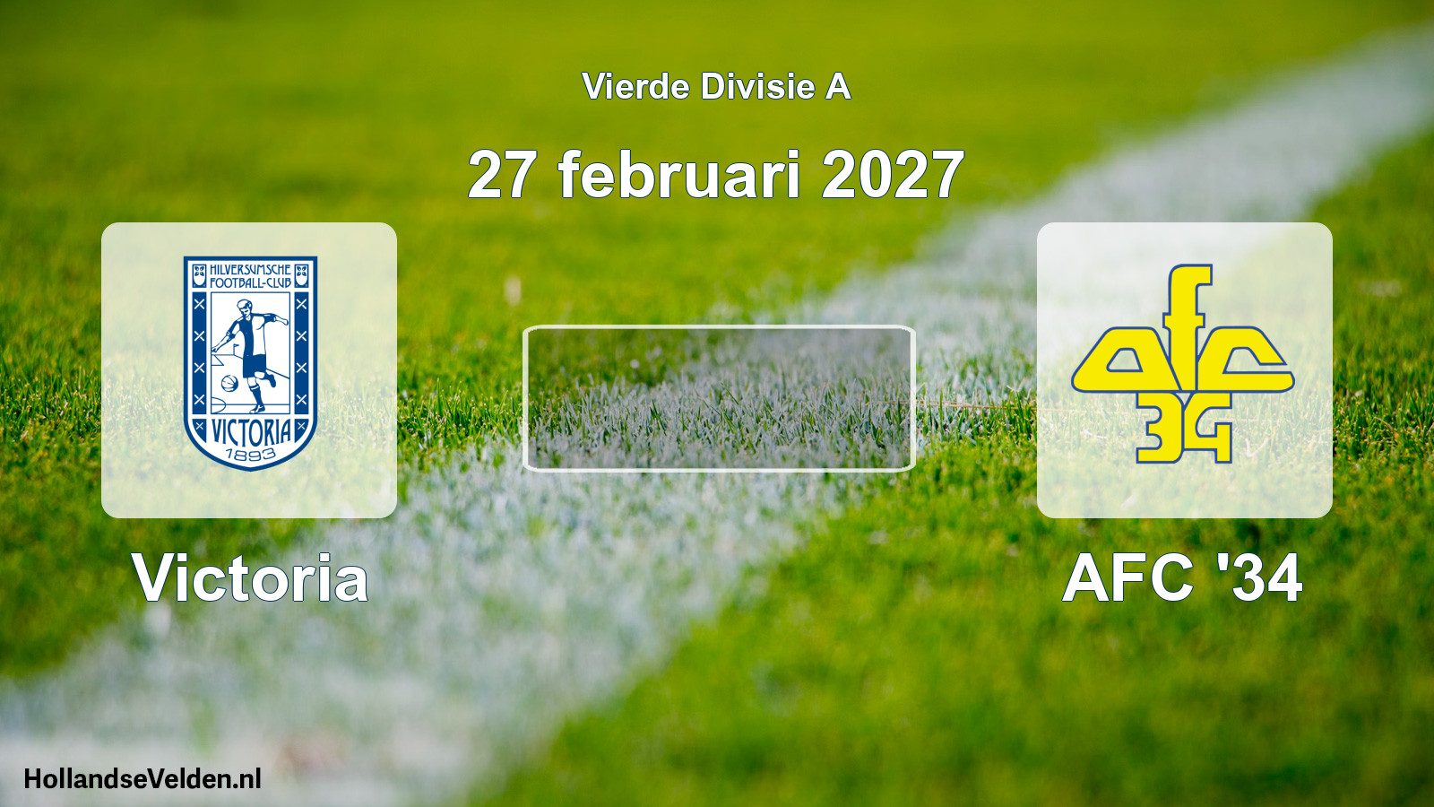 Geplande wedstrijd: Victoria - AFC '34 (27 februari 2027)